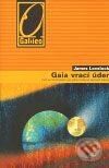 Kniha: Gaia vrací úder (James Lovelock). Academia, 2009 Kniha: Gaia vrací úder (James Lovelock). Academia, 2009
