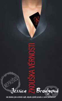 Kniha: Zkouška věrnosti (Jessica Brodyová). Metafora, 2009 Kniha: Zkouška věrnosti (Jessica Brodyová). Metafora, 2009