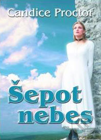 Kniha: Šepot nebes (Candice Proctor). Alpress, 2008 Kniha: Šepot nebes (Candice Proctor). Alpress, 2008