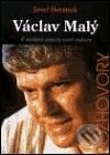 Kniha: Václa Malý - K hledání pravdy patří pokora (Josef Beránek). Portál, 2002 Kniha: Václa Malý - K hledání pravdy patří pokora (Josef Beránek). Portál, 2002