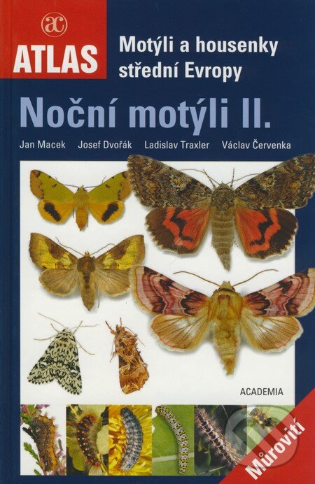 Kniha: Noční motýli II (Jan Macek). Academia, 2009 Kniha: Noční motýli II (Jan Macek). Academia, 2009
