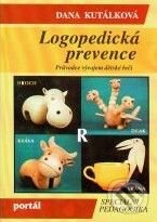 Kniha: Logopedická prevence (Dana Kutálková). Portál, 2005 Kniha: Logopedická prevence (Dana Kutálková). Portál, 2005