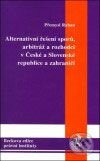Kniha: Alternativní řešení sporů, arbitráž a rozhodci v České a Slovenské republice a zahraničí (Přemysl Raban). C. H. Beck, 2004 Kniha: Alternativní řešení sporů, arbitráž a rozhodci v České a Slovenské republice a zahraničí (Přemysl Raban). C. H. Beck, 2004