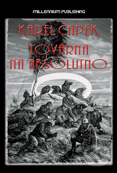 Kniha: Továrna na Absolutno (Karel Čapek). Millennium Publishing, 2009 Kniha: Továrna na Absolutno (Karel Čapek). Millennium Publishing, 2009