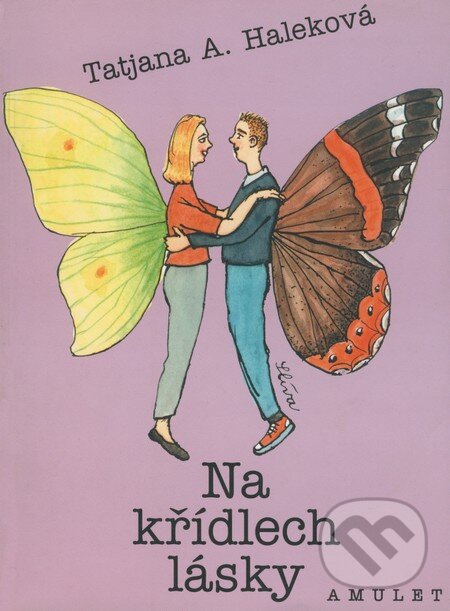 Kniha: Na křídlech lásky (Tatjana A. Haleková). Ateliér Amulet, 2000 Kniha: Na křídlech lásky (Tatjana A. Haleková). Ateliér Amulet, 2000