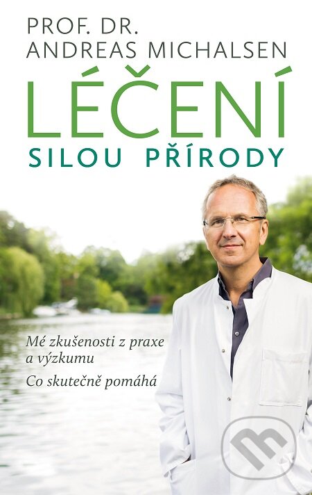 E-kniha: Léčení silou přírody (Andreas Michalsen). Nakladatelství KAZDA, 2018 E-kniha: Léčení silou přírody (Andreas Michalsen). Nakladatelství KAZDA, 2018