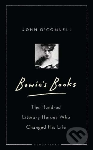 Kniha: Bowie's Books (John O'Connell). Bloomsbury, 2019 Kniha: Bowie's Books (John O'Connell). Bloomsbury, 2019