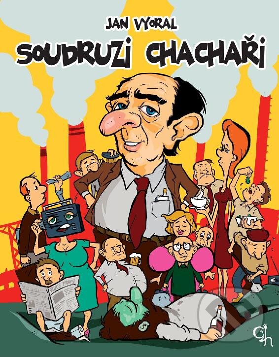 E-kniha: Soudruzi chachaři (Jan Vyoral). XYZ, 2016 E-kniha: Soudruzi chachaři (Jan Vyoral). XYZ, 2016