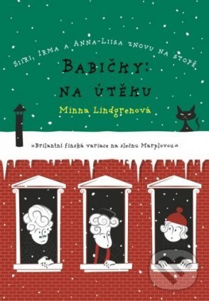 E-kniha: Babičky: Na útěku (Minna Lindgren). XYZ, 2016 E-kniha: Babičky: Na útěku (Minna Lindgren). XYZ, 2016