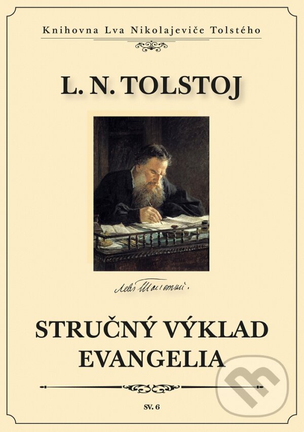 E-kniha: Stručný výklad evangelia (Lev Nikolajevič Tolstoj). Michal Legelli, 2019 E-kniha: Stručný výklad evangelia (Lev Nikolajevič Tolstoj). Michal Legelli, 2019