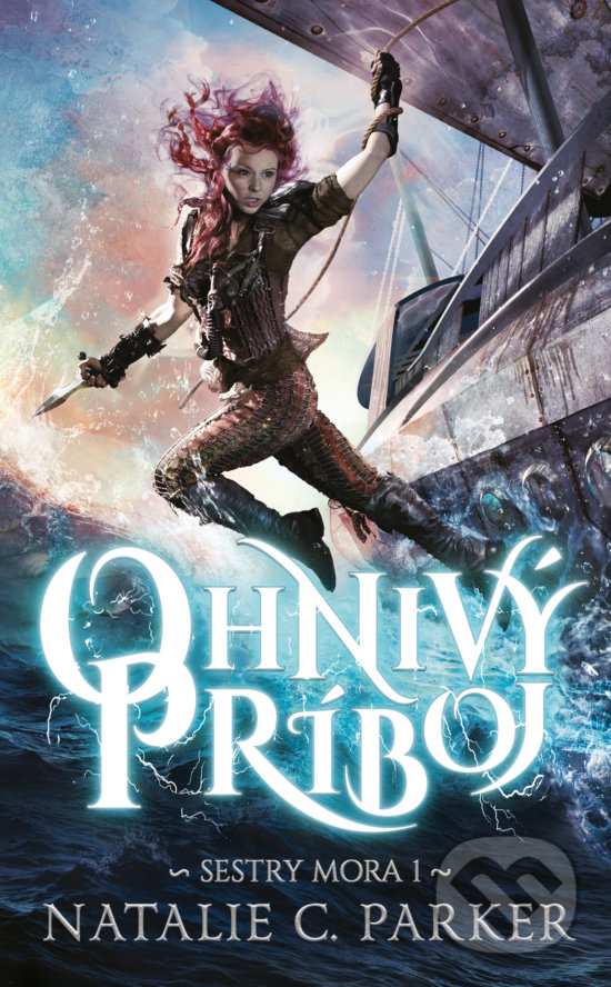 Kniha: Ohnivý príboj (Natalie C. Parker). Slovart, 2020 Kniha: Ohnivý príboj (Natalie C. Parker). Slovart, 2020