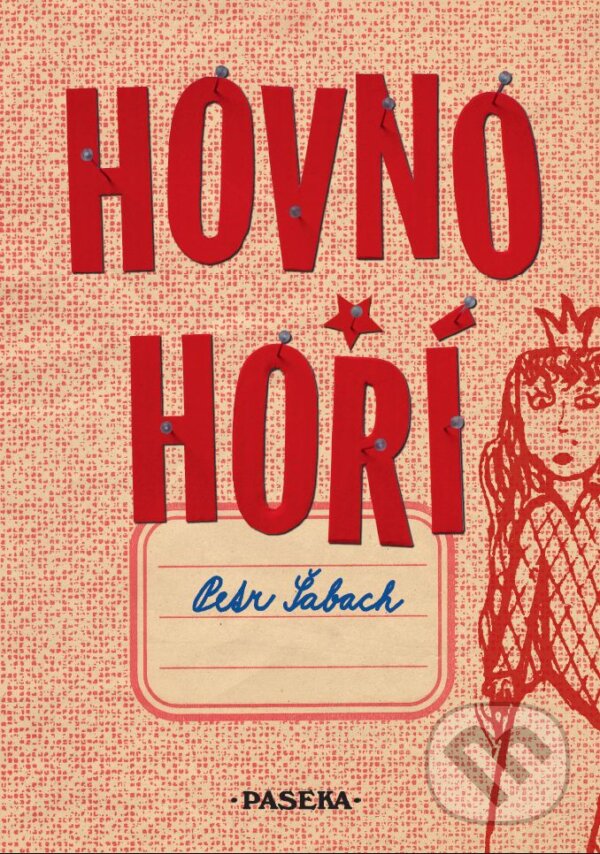 E-kniha: Hovno hoří (Petr Šabach). Paseka, 2010 E-kniha: Hovno hoří (Petr Šabach). Paseka, 2010