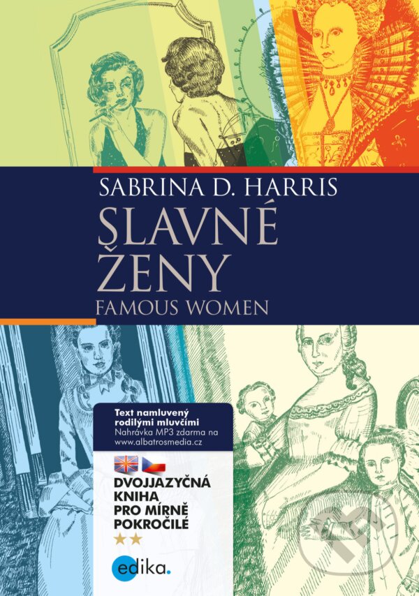 E-kniha: Slavné ženy / Famous Women (Sabrina D. Harris). Edika, 2018 E-kniha: Slavné ženy / Famous Women (Sabrina D. Harris). Edika, 2018