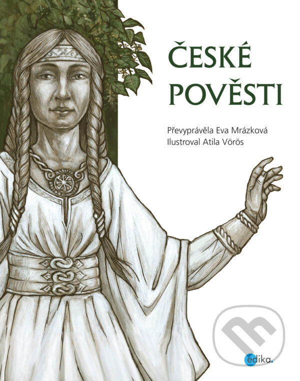 E-kniha: České pověsti (Eva Mrázková). Edika, 2018 E-kniha: České pověsti (Eva Mrázková). Edika, 2018