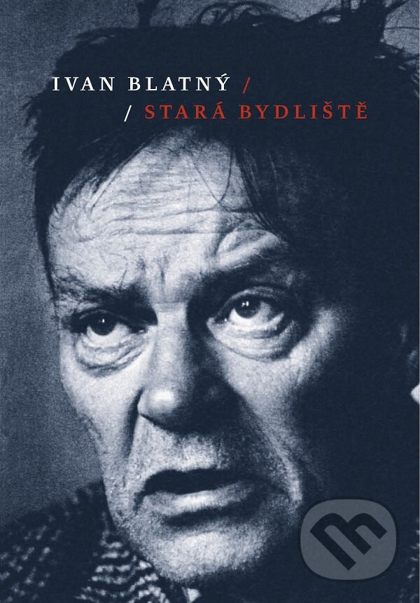 E-kniha: Stará bydliště (Ivan Blatný). Druhé město, 2002 E-kniha: Stará bydliště (Ivan Blatný). Druhé město, 2002