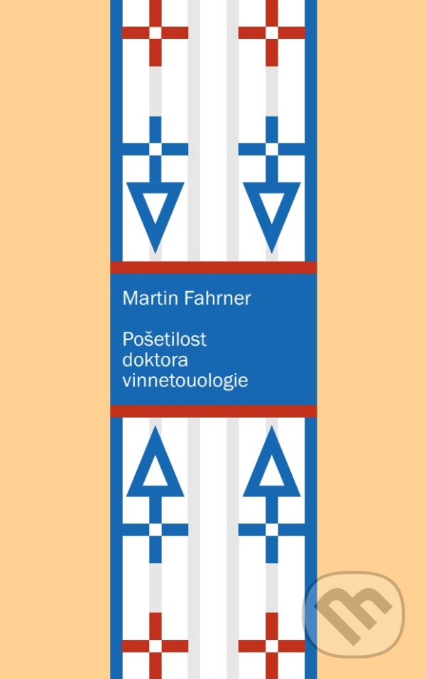 E-kniha: Pošetilost doktora vinnetoulogie (Druhé město). Druhé město, 2004 E-kniha: Pošetilost doktora vinnetoulogie (Druhé město). Druhé město, 2004