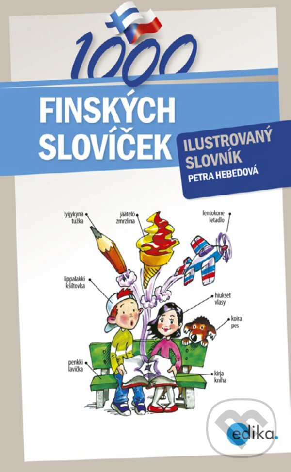 E-kniha: 1000 finských slovíček (Petra Hebedová). Edika, 2017 E-kniha: 1000 finských slovíček (Petra Hebedová). Edika, 2017
