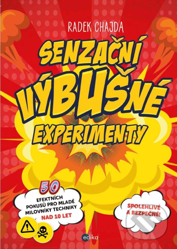 E-kniha: Senzační výbušné experimenty (Radek Chajda). Edika, 2018 E-kniha: Senzační výbušné experimenty (Radek Chajda). Edika, 2018