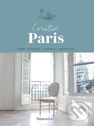 Kniha: Creative Paris (Flammarion). Flammarion, 2019 Kniha: Creative Paris (Flammarion). Flammarion, 2019