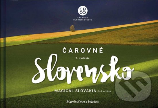 Kniha: Čarovné Slovensko - Magical Slovakia (Martin Kmeť a kolektiv). CBS, 2019 Kniha: Čarovné Slovensko - Magical Slovakia (Martin Kmeť a kolektiv). CBS, 2019
