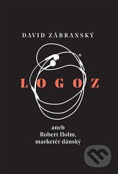 Kniha: Logoz (David Zábranský). Větrné mlýny, 2019 Kniha: Logoz (David Zábranský). Větrné mlýny, 2019