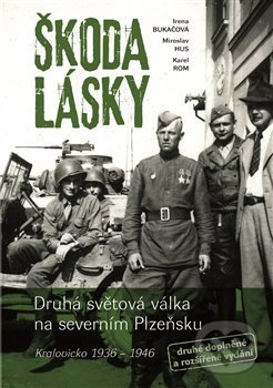 Kniha: Škoda lásky (Irena Bukačová, Karel Rom a Miroslav Hus). Machart, 2019 Kniha: Škoda lásky (Irena Bukačová, Karel Rom a Miroslav Hus). Machart, 2019
