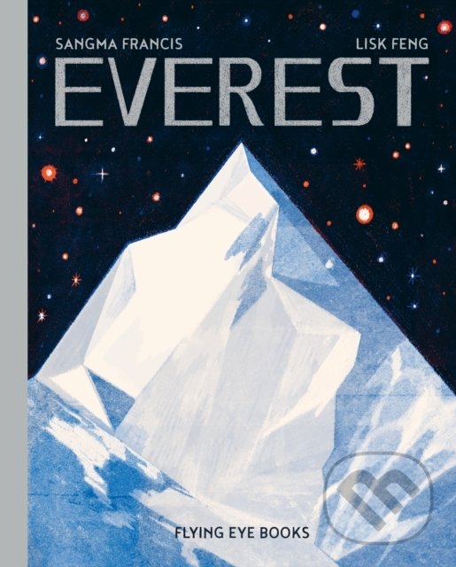Kniha: Everest (Sangma Francis). Flying Eye Books, 2018 Kniha: Everest (Sangma Francis). Flying Eye Books, 2018