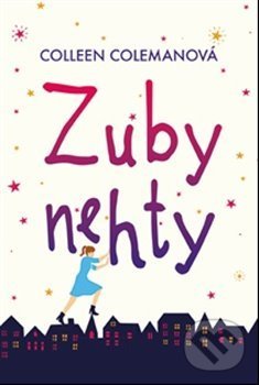 Kniha: Zuby nehty (Colleen Colemanová). Fortuna Libri ČR, 2019 Kniha: Zuby nehty (Colleen Colemanová). Fortuna Libri ČR, 2019