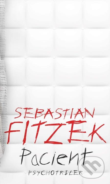 E-kniha: Pacient (Sebastian Fitzek). Tatran, 2019 E-kniha: Pacient (Sebastian Fitzek). Tatran, 2019
