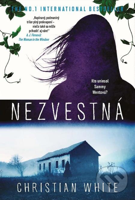 E-kniha: Nezvestná (Christian White). Tatran, 2019 E-kniha: Nezvestná (Christian White). Tatran, 2019