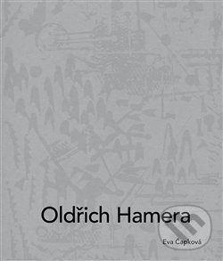 Kniha: Oldřich Hamera (Eva Čapková). Arbor vitae, 2019 Kniha: Oldřich Hamera (Eva Čapková). Arbor vitae, 2019