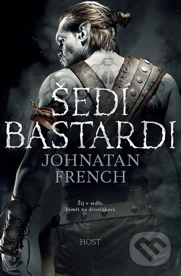 Kniha: Šedí bastardi (Jonathan French). Host, 2019 Kniha: Šedí bastardi (Jonathan French). Host, 2019