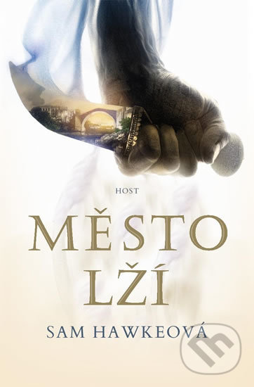 Kniha: Město lží (Sam Hawke). Host, 2019 Kniha: Město lží (Sam Hawke). Host, 2019