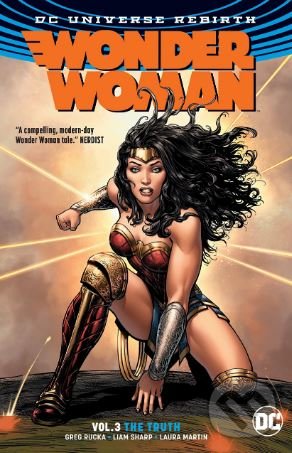 Kniha: Wonder Woman (Volume 3) (Greg Rucka). DC Comics, 2017 Kniha: Wonder Woman (Volume 3) (Greg Rucka). DC Comics, 2017
