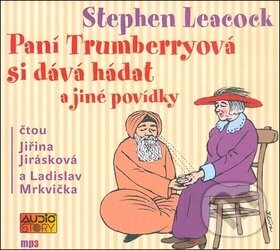 Audiokniha: Paní Trumberryová si dává hádat (Stephen Leacock). AudioStory, 2017 Audiokniha: Paní Trumberryová si dává hádat (Stephen Leacock). AudioStory, 2017