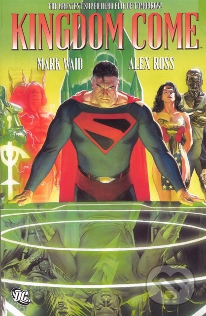 Kniha: Kingdom Come (Alex Ross a Mark Waid). DC Comics, 2008 Kniha: Kingdom Come (Alex Ross a Mark Waid). DC Comics, 2008