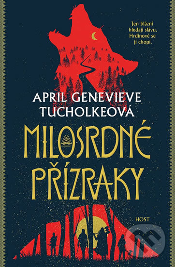 Kniha: Milosrdné přízraky (April Genevieve Tucholke). Host, 2019 Kniha: Milosrdné přízraky (April Genevieve Tucholke). Host, 2019