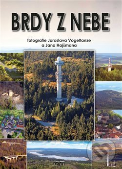Kniha: Brdy z nebe (Jan Hajšman). Starý most, 2017 Kniha: Brdy z nebe (Jan Hajšman). Starý most, 2017