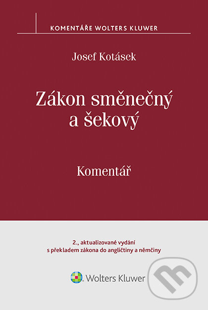 E-kniha: Zákon směnečný a šekový (Josef Kotásek). Wolters Kluwer ČR, 2017 E-kniha: Zákon směnečný a šekový (Josef Kotásek). Wolters Kluwer ČR, 2017