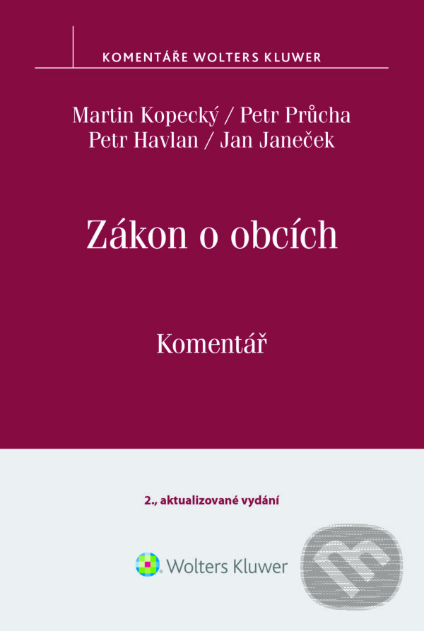 E-kniha: Zákon o obcích (č. 128 - 2000 Sb.) (Jan Janeček, Martin Kopecký, Petr Havlan a Petr Průcha). Wolters Kluwer ČR, 2016 E-kniha: Zákon o obcích (č. 128 - 2000 Sb.) (Jan Janeček, Martin Kopecký, Petr Havlan a Petr Průcha). Wolters Kluwer ČR, 2016