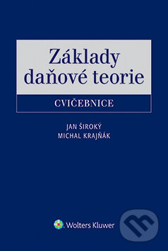 E-kniha: Základy daňové teorie - cvičebnice (Jan Široký a Michal Krajňák). Wolters Kluwer ČR, 2015 E-kniha: Základy daňové teorie - cvičebnice (Jan Široký a Michal Krajňák). Wolters Kluwer ČR, 2015