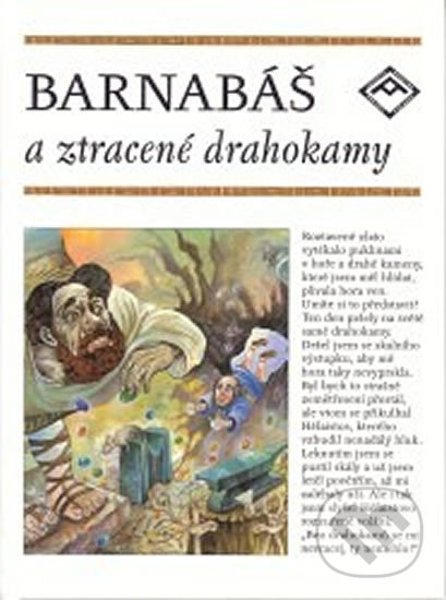 Kniha: Barnabáš a ztracené drahokamy (Richard Heyduk). Aventinum, 2003 Kniha: Barnabáš a ztracené drahokamy (Richard Heyduk). Aventinum, 2003