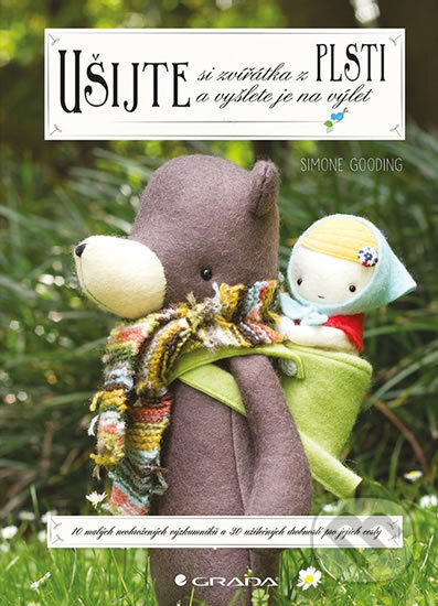Kniha: Ušijte si zvířátka z plsti (Simone Gooding). Grada, 2019 Kniha: Ušijte si zvířátka z plsti (Simone Gooding). Grada, 2019