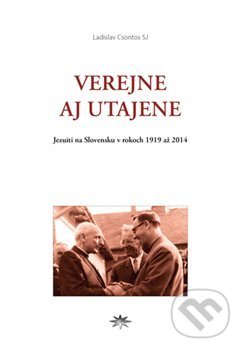 Kniha: Verejne aj utajene (Ladislav Csontos). Refugium Velehrad-Roma, 2016 Kniha: Verejne aj utajene (Ladislav Csontos). Refugium Velehrad-Roma, 2016