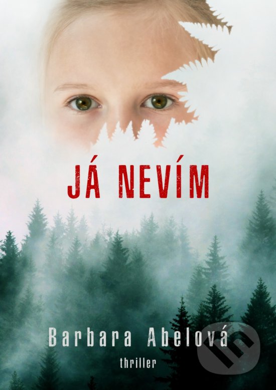 Kniha: Já nevím (Barbara Abel). XYZ, 2019 Kniha: Já nevím (Barbara Abel). XYZ, 2019