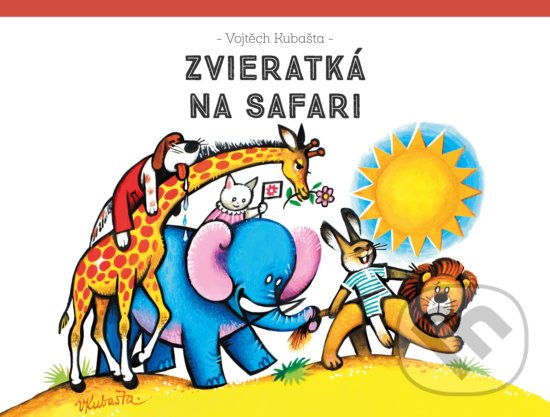 Kniha: Zvieratká na safari (Vojtěch Kubašta). Albatros SK, 2019 Kniha: Zvieratká na safari (Vojtěch Kubašta). Albatros SK, 2019