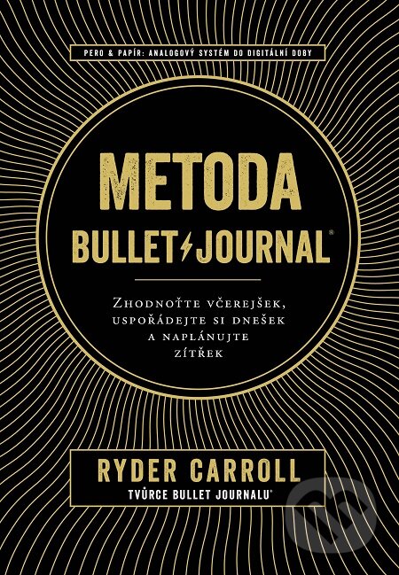 E-kniha: Metoda Bullet Journal (Ryder Carroll). Jan Melvil publishing, 2019 E-kniha: Metoda Bullet Journal (Ryder Carroll). Jan Melvil publishing, 2019