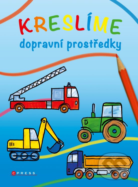 Kniha: Kreslíme dopravní prostředky (Norbert Pautner). CPRESS, 2019 Kniha: Kreslíme dopravní prostředky (Norbert Pautner). CPRESS, 2019