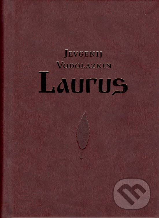 Kniha: Laurus (Jevgenij Vodolazkin). Petrus, 2019 Kniha: Laurus (Jevgenij Vodolazkin). Petrus, 2019