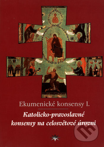 Kniha: Ekumenické konsensy I. (Refugium Velehrad-Roma). Refugium Velehrad-Roma, 2001 Kniha: Ekumenické konsensy I. (Refugium Velehrad-Roma). Refugium Velehrad-Roma, 2001